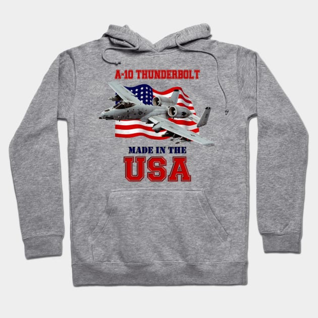 A-10 Thunderbolt Made in the USA Hoodie by MilMerchant